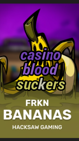 casino blood suckers-3xn3u5udepyz9m9w5iat.com